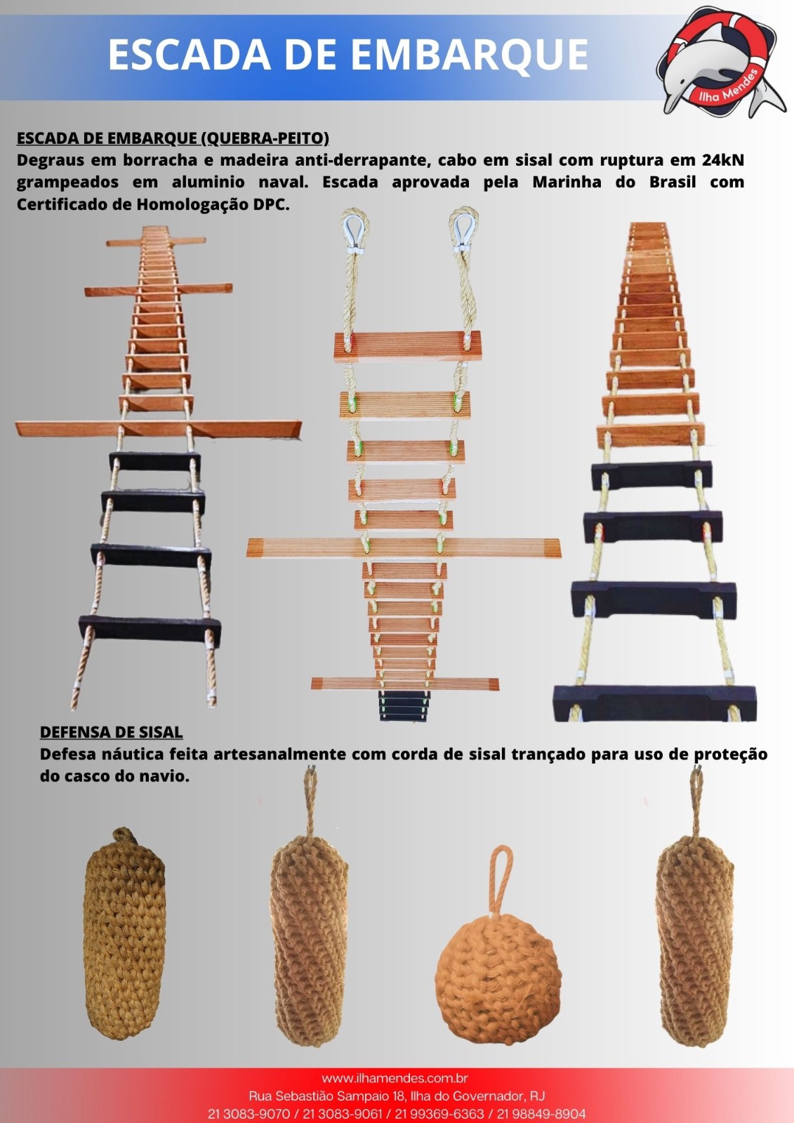 Escada Quebra-Peito – Ilhamendes Comércio LTDA